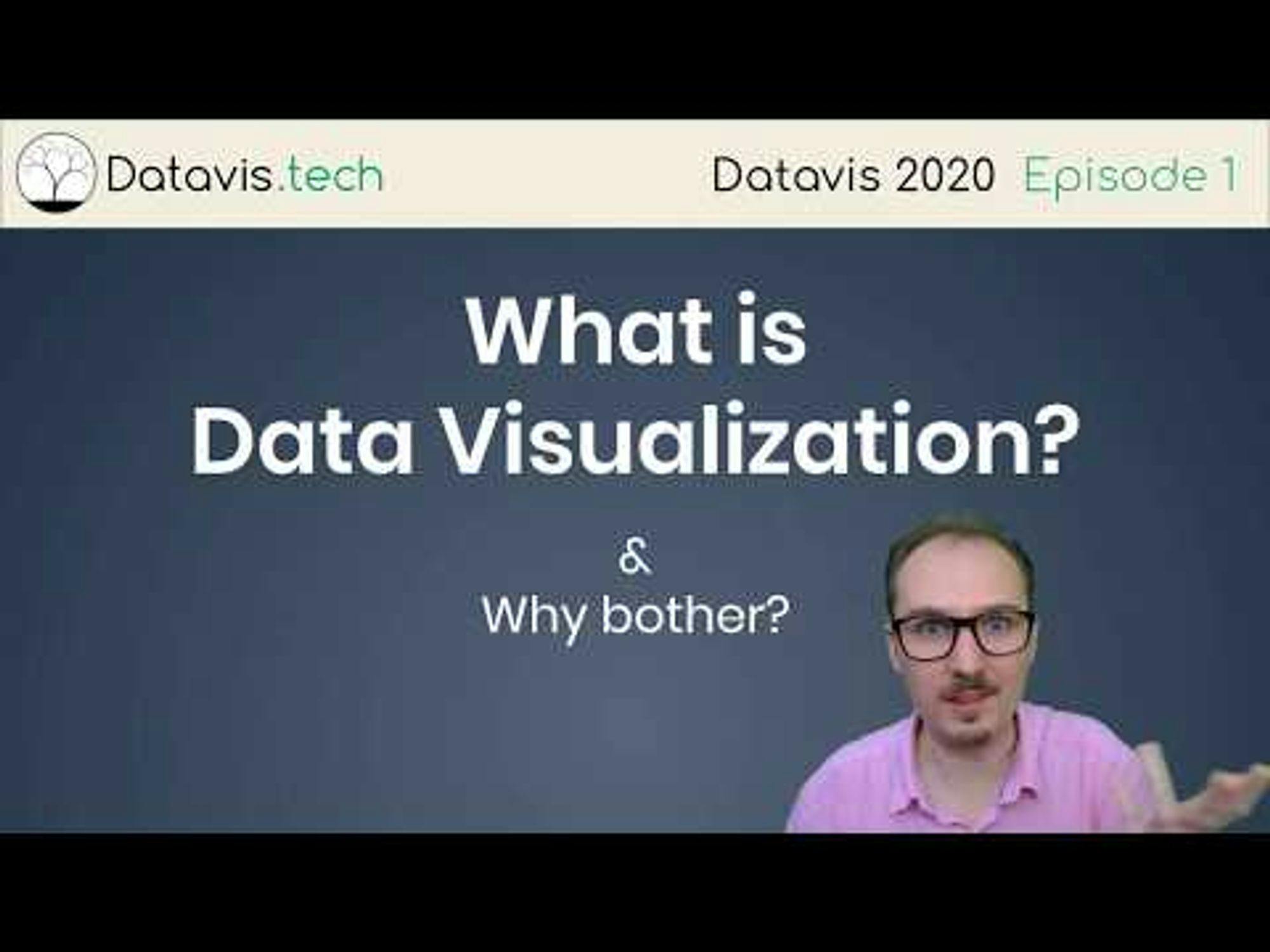 Datavis 2020 Episode 1: What is Data Visualization